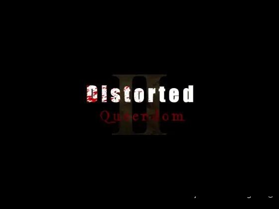 Distorted: Queendom v.3.01