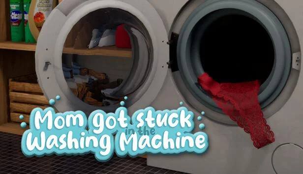Mom Got Stuck in the Washing Machine v.1.3