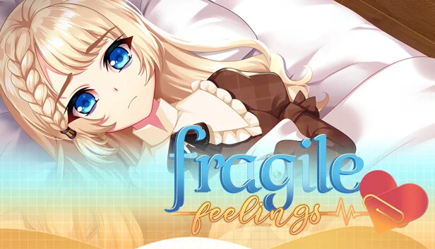 Fragile Feelings