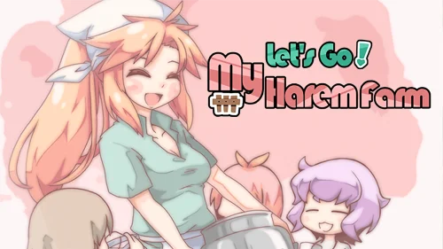 Let’s Go! My Harem Farm